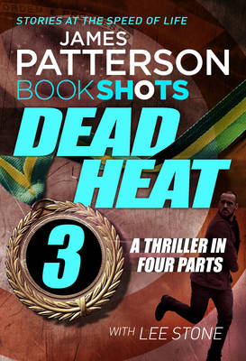 Dead Heat   Part 3 -  James Patterson