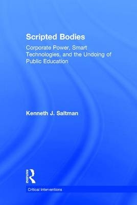 Scripted Bodies -  Kenneth Saltman