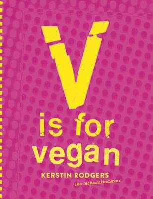 V is for Vegan - Kerstin Rodgers