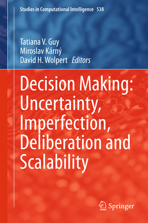 Decision Making: Uncertainty, Imperfection, Deliberation and Scalability - 