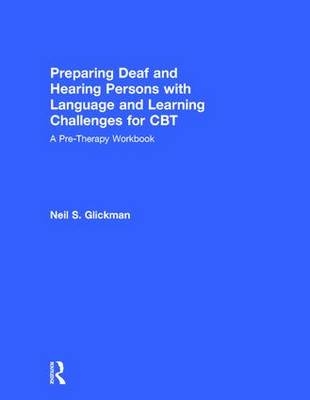 Preparing Deaf and Hearing Persons with Language and Learning Challenges for CBT