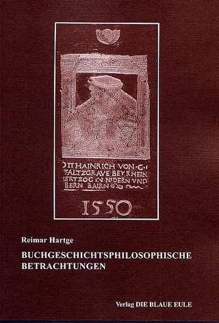 Buchgeschichtsphilosophische Betrachtungen: Habent sua fata libelli - und - G. W. Leibniz zwischen Vorstellung und Wirklichkeit