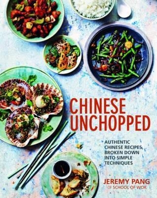 Chinese Unchopped - Jeremy Pang