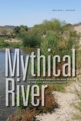 Mythical River -  Melissa L. Sevigny