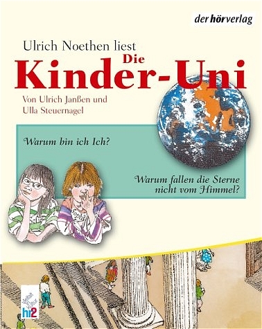 Die Kinder-Uni 2 - Ulrich Jan&szlig;en, Ulla Steuernagel