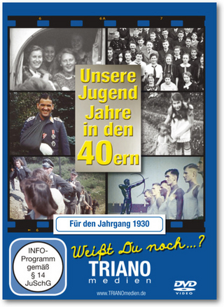 Unsere Jugend-Jahre in den 40ern - Für den Jahrgang 1930: zum 95. Geburtstag