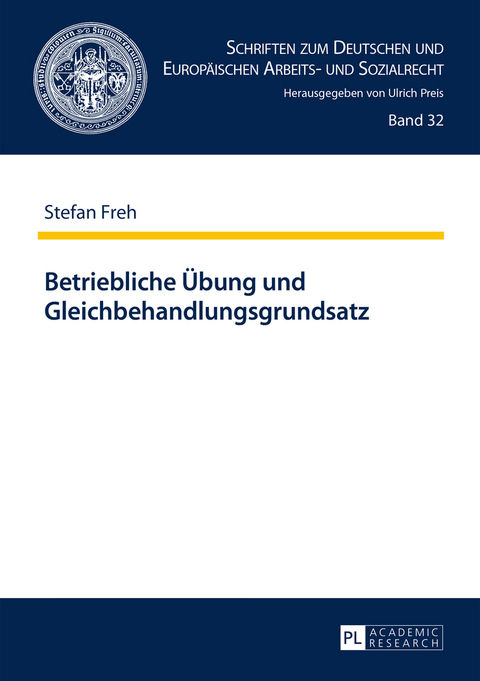 Betriebliche Uebung und Gleichbehandlungsgrundsatz - Stefan Freh