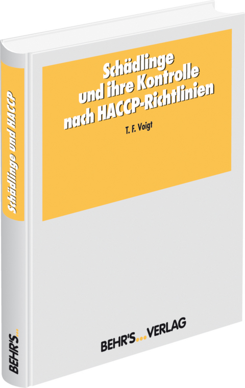 Sch&auml;dlinge und ihre Kontrolle nach HACCP-Richtlinien - Thomas F. Voigt