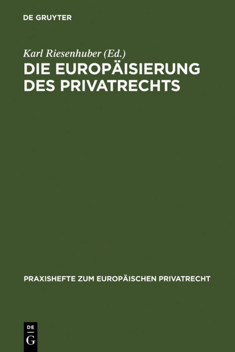 Die Europ&auml;isierung des Privatrechts - 