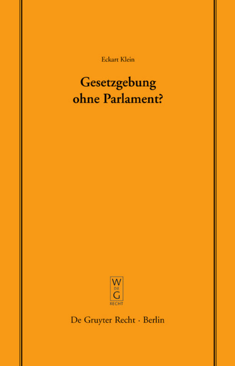 Gesetzgebung ohne Parlament? - Eckart Klein