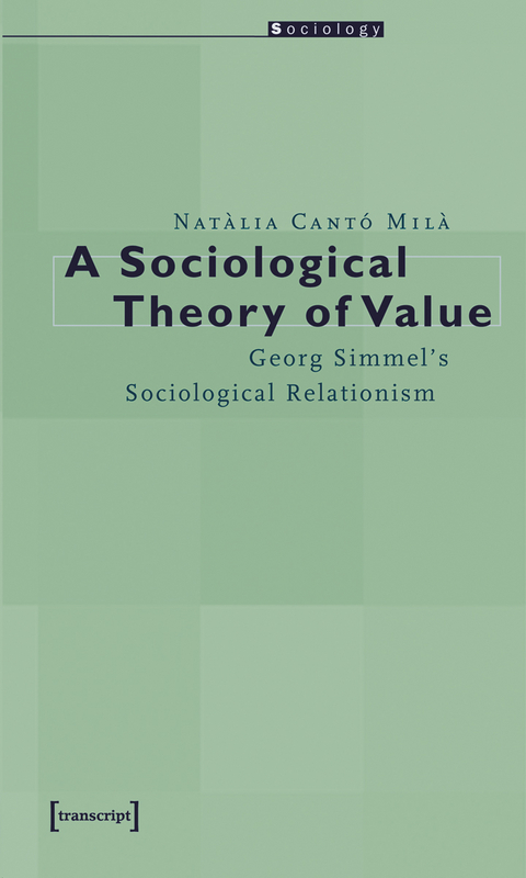 A Sociological Theory of Value - Nat&agrave;lia Cant&oacute; Mil&agrave;