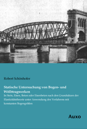 Statische Untersuchung von Bogen- und WÃ¶lbtragwerken