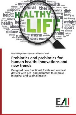 Probiotics and prebiotics for human health: Innovations and new trends