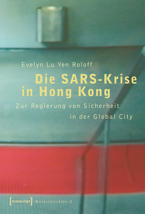Die SARS-Krise in Hongkong - Evelyn Lu Yen Roloff