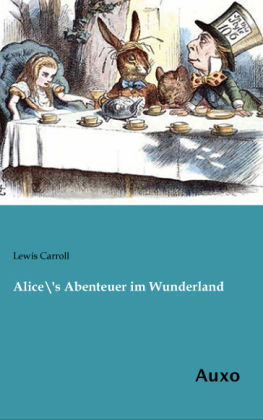 Alice///'s Abenteuer im Wunderland - Lewis Carroll
