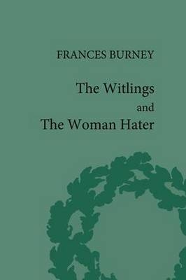 Witlings and the Woman Hater -  Geoffrey M Sill