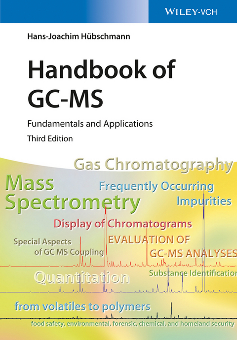 Handbook of GC/MS - Hans-Joachim H&uuml;bschmann