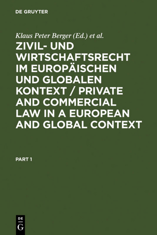 Zivil- und Wirtschaftsrecht im Europäischen und Globalen Kontext / Private and Commercial Law in a European and Global Context