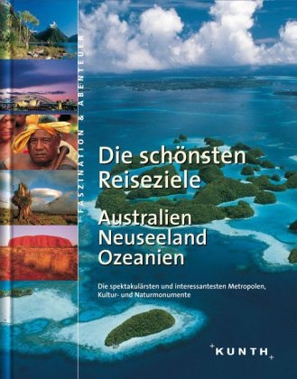 Die sch&ouml;nsten Reiseziele - Australien /Neuseeland /Ozeanien