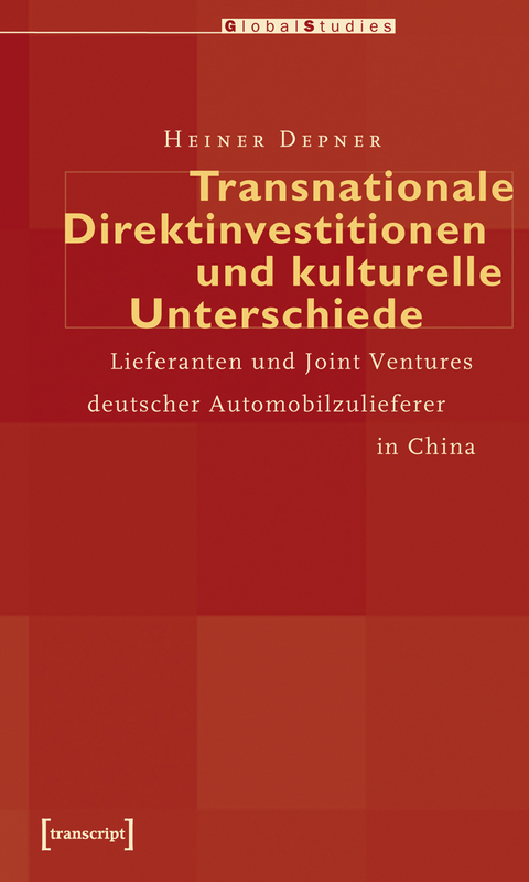 Transnationale Direktinvestitionen und kulturelle Unterschiede - Heiner Depner