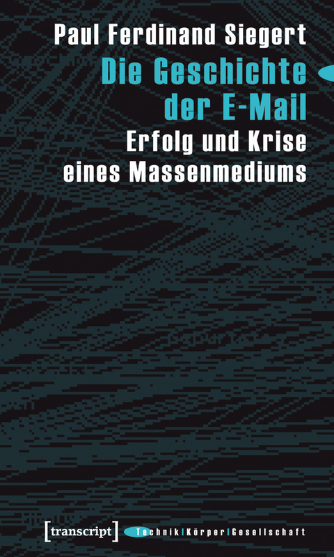 Die Geschichte der E-Mail - Paul Ferdinand Siegert