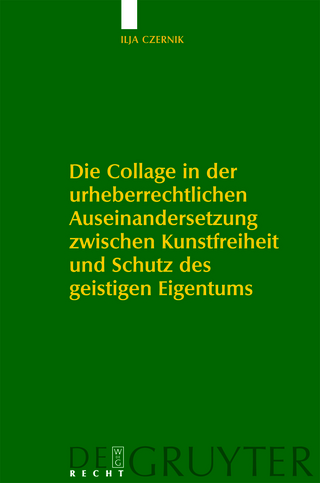 Die Collage in der urheberrechtlichen Auseinandersetzung zwischen Kunstfreiheit und Schutz des geistigen Eigentums