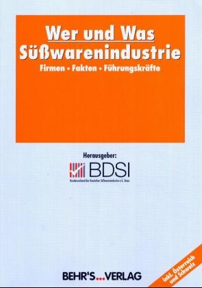 Wer und Was - S&uuml;sswaren-Industrie 2005 inklusive &Ouml;sterreich und Schweiz