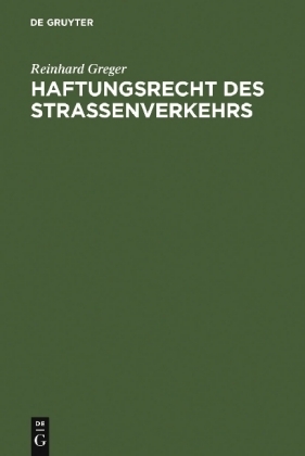 Haftungsrecht des Stra&szlig;enverkehrs - Reinhard Greger