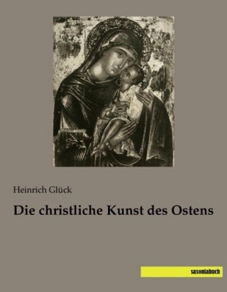 Die christliche Kunst des Ostens