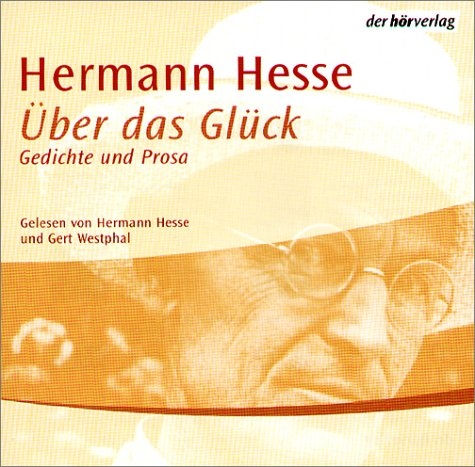 Über das Glück - Hermann Hesse