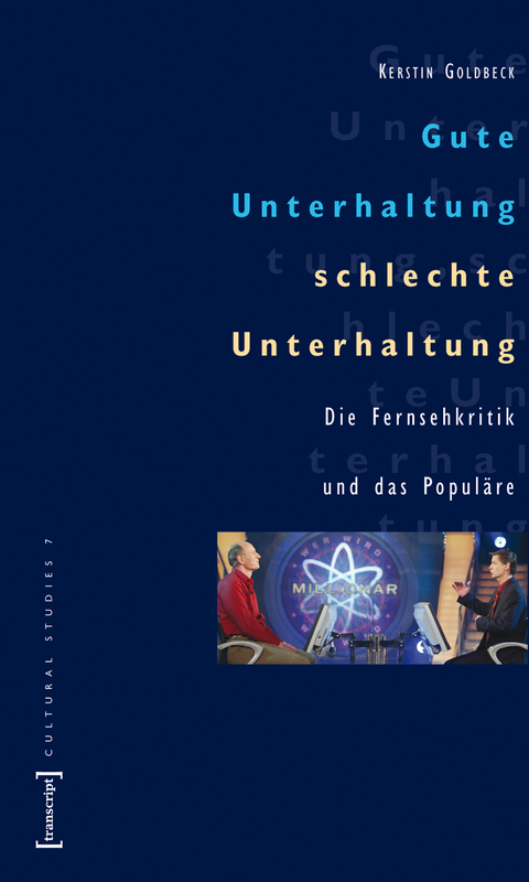 Gute Unterhaltung, schlechte Unterhaltung - Kerstin Goldbeck