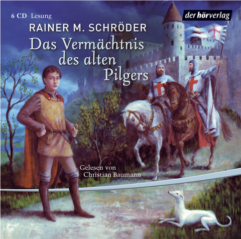 Das Verm&auml;chtnis des alten Pilgers - Rainer M Schr&ouml;der