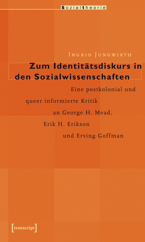 Zum Identit&auml;tsdiskurs in den Sozialwissenschaften - Ingrid Jungwirth
