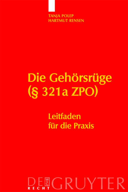 Die Geh&ouml;rsr&uuml;ge (&sect; 321a ZPO) - Tanja Polep, Hartmut Rensen