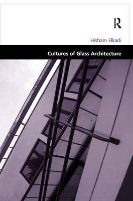 Cultures of Glass Architecture