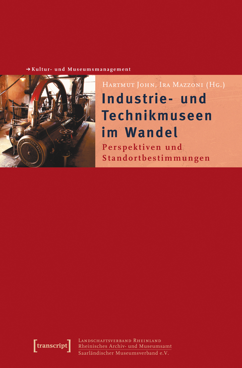 Industrie- und Technikmuseen im Wandel - 