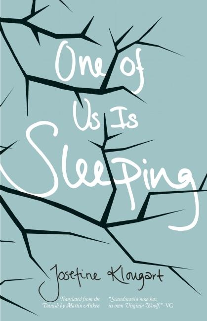 One of Us Is Sleeping - Josefine Klougart