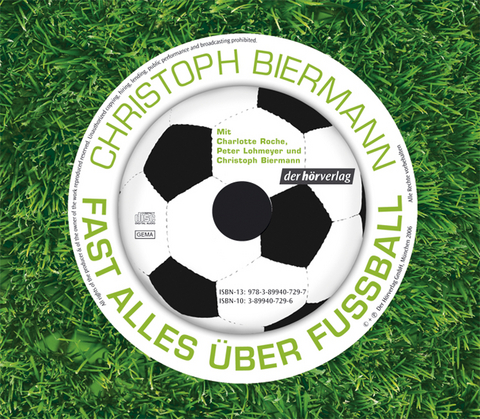 Fast alles &uuml;ber Fussball - Christoph Biermann