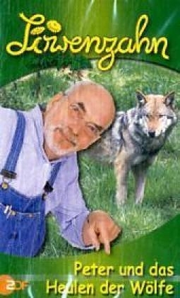 Löwenzahn - Toncassetten / Peter und das Heulen der Wölfe
