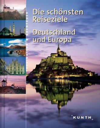 Die sch&ouml;nsten Reiseziele - Deutschland und Europa