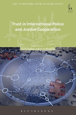 Trust in International Police and Justice Cooperation - 