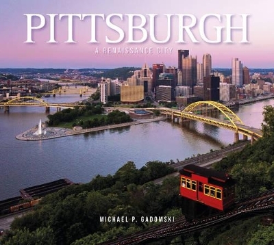 Pittsburgh - Michael P. Gadomski