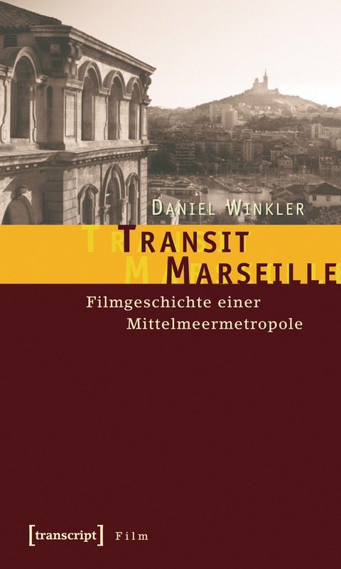 Transit Marseille - Daniel Winkler