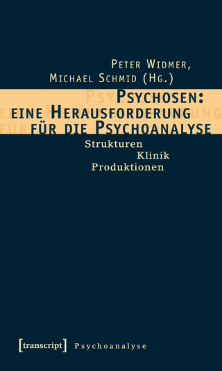 Psychosen: eine Herausforderung für die Psychoanalyse