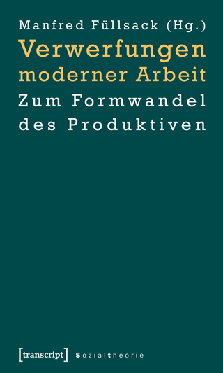 Verwerfungen moderner Arbeit