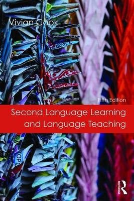 Second Language Learning and Language Teaching -  Vivian Cook