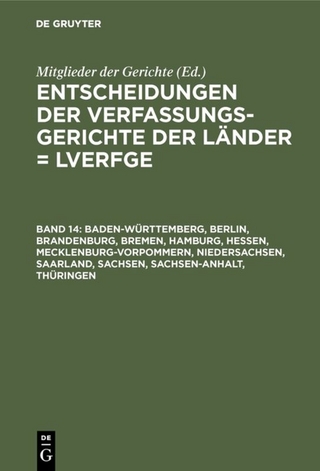 Entscheidungen der Verfassungsgerichte der Länder (LVerfGE) / Baden-Württemberg, Berlin, Brandenburg, Bremen, Hamburg, Hessen, Mecklenburg-Vorpommern, Niedersachsen, Saarland, Sachsen, Sachsen-Anhalt, Thüringen