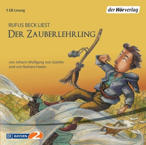 Der Zauberlehrling - Johann Wolfgang von Goethe, Barbara Hazen