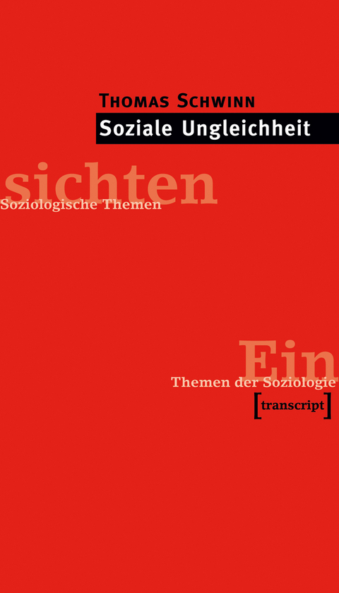 Soziale Ungleichheit - Thomas Schwinn