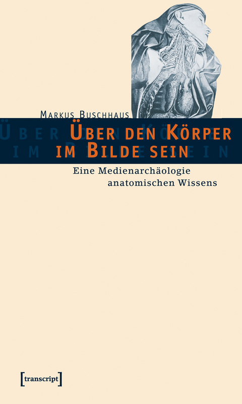 &Uuml;ber den K&ouml;rper im Bilde sein - Markus Buschhaus